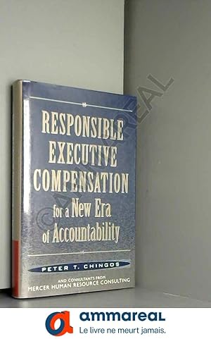 Seller image for Responsible Executive Compensation for a New Era of Accountability for sale by Ammareal