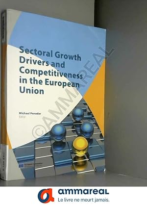 Bild des Verkufers fr Sectoral Growth Drivers and Competitiveness in the European Union zum Verkauf von Ammareal