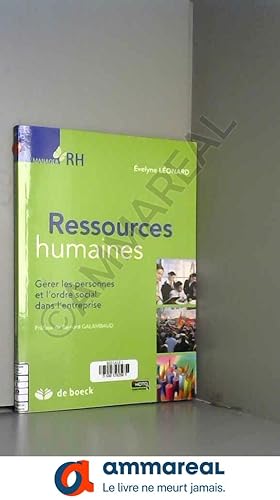 Seller image for Ressources humaines: Grer les personnes et l'ordre social dans l'entreprise (2015) for sale by Ammareal