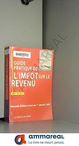 Bild des Verkufers fr Guide pratique de l'impt sur le revenu 2005 zum Verkauf von Ammareal