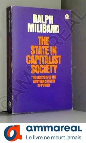 Bild des Verkufers fr The State in Capitalist Society: The Analysis of the Western System of Power zum Verkauf von Ammareal