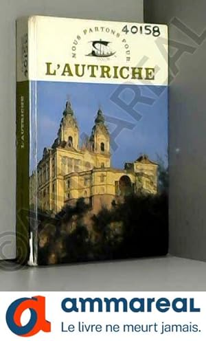 Seller image for L'Autriche. Nous partons pour. for sale by Ammareal