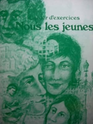 Seller image for Nous Les Jeunes Cahier D'Exercices Prepared by Phyllis Robinove Block for sale by Hammonds Antiques & Books