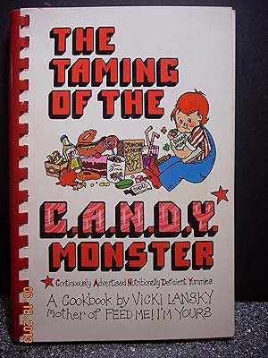 Imagen del vendedor de The Taming of the C.A.N.D.Y. Monster a la venta por Hammonds Antiques & Books
