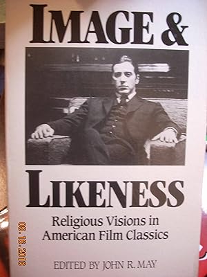 Seller image for Image and Likeness Religious Visions in American Film Classics for sale by Hammonds Antiques & Books