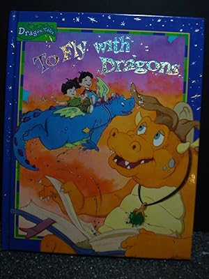 Seller image for To Fly with Dragons for sale by Hammonds Antiques & Books