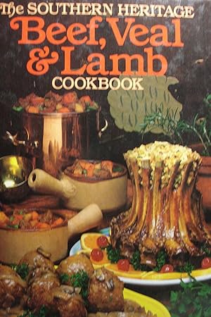 Imagen del vendedor de The Southern Heritage Beef, Veal & Lamb Cookbook a la venta por Hammonds Antiques & Books
