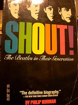 Imagen del vendedor de Shout! the Beatles in Their Generation a la venta por Hammonds Antiques & Books