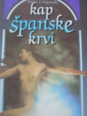 Seller image for Kap Spanske Krvi Text is in Serbo-Croatian for sale by Hammonds Antiques & Books