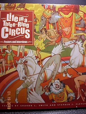 Bild des Verkufers fr Life in a Three-Ring Circus Posters and Interviews zum Verkauf von Hammonds Antiques & Books