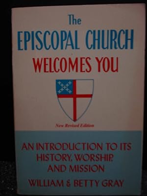 Bild des Verkufers fr The Episcopal Church Welcomes You An Introduction to its History, Worship, and Mission zum Verkauf von Hammonds Antiques & Books