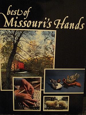 Seller image for Best of Missouri's hands for sale by Hammonds Antiques & Books