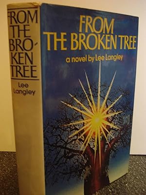 Seller image for From the broken tree for sale by Hammonds Antiques & Books