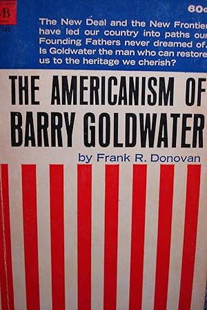 Seller image for The Americanism of Barry Goldwater for sale by Hammonds Antiques & Books