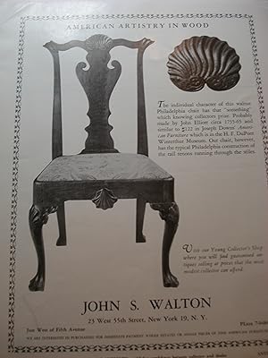 Seller image for Advertisement: John S. Walton, 23 West 55th, New York` American Artistry in Wood, the Philadelphia Chair for sale by Hammonds Antiques & Books