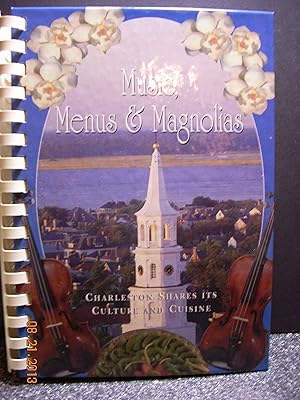 Image du vendeur pour Music, Menus & Magnolias Charleston Shares Its Culture and Cuisine mis en vente par Hammonds Antiques & Books