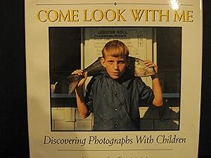 Imagen del vendedor de Come Look With Me Discovering Photographs With Children a la venta por Hammonds Antiques & Books