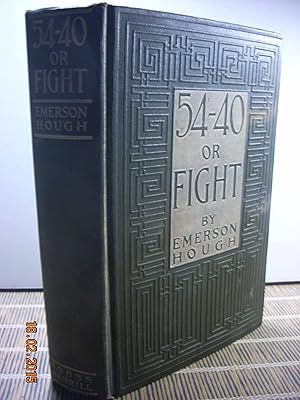 Seller image for 54-40 0r Fight for sale by Hammonds Antiques & Books