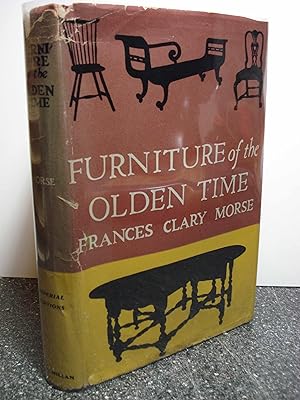 Imagen del vendedor de FURNITURE OF THE OLDEN TIME - NEW EDITION with a New Chapter and Many New Illustrations a la venta por Hammonds Antiques & Books