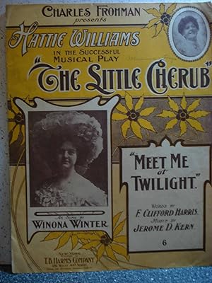 Image du vendeur pour Meet Me At Twilight From the Play the LITTLE CHERUB mis en vente par Hammonds Antiques & Books