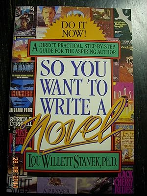 Seller image for So You Want to Write a Novel for sale by Hammonds Antiques & Books
