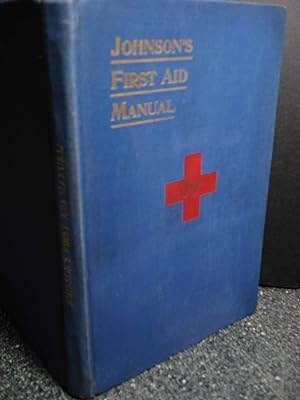 Seller image for Johnson's Standard First Aid Manual. Suggestions for Prompt Aid to the Injured in Accidents and Emergencies for sale by Hammonds Antiques & Books