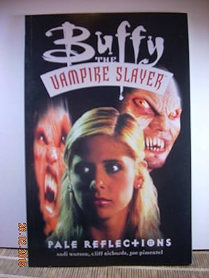 Seller image for Buffy the Vampire Slayer Vol. 5 Pale Reflections for sale by Hammonds Antiques & Books