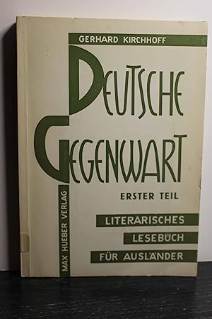 Seller image for Deutsche Gegenwart Ein Literarisches Lesebuch Fur Auslander for sale by Hammonds Antiques & Books