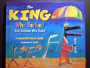 Image du vendeur pour The King Who Barked Real Animals Who Ruled mis en vente par Hammonds Antiques & Books