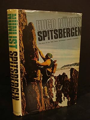 Seller image for Spitsbergen The Story of the 1962 Swiss-Spitsbergen Expedition for sale by Hammonds Antiques & Books