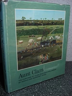 Image du vendeur pour Aunt Clara the Paintings of Clara McDonald Williamson on the Occasion of a Retrospective Exhibition of the Artist's Work. mis en vente par Hammonds Antiques & Books