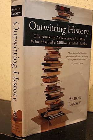 Seller image for Outwitting History The Amazing Adventures of a Man Who Rescued a Million Yiddish Books for sale by Hammonds Antiques & Books