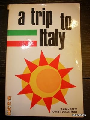 Seller image for A Trip to Italy by Italian State Tourist Department for sale by Hammonds Antiques & Books