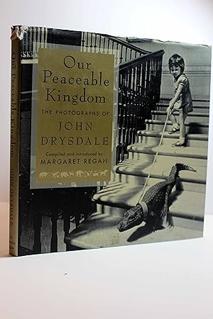 Imagen del vendedor de Our Peaceable Kingdom The Photographs of John Drysdale a la venta por Hammonds Antiques & Books