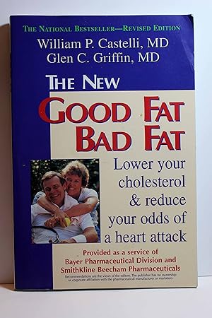 Imagen del vendedor de Good Fat, Bad Fat Lower Your Cholesterol and Reduce the Odds of a Heart Attack a la venta por Hammonds Antiques & Books