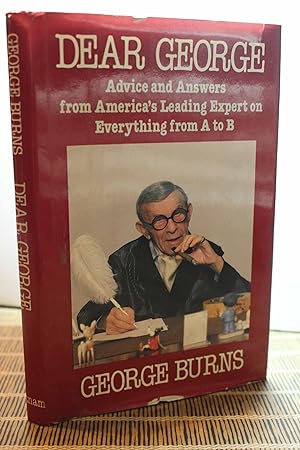 Seller image for Dear George Advice and Answers From America's Leading Expert On Everything From A to B for sale by Hammonds Antiques & Books