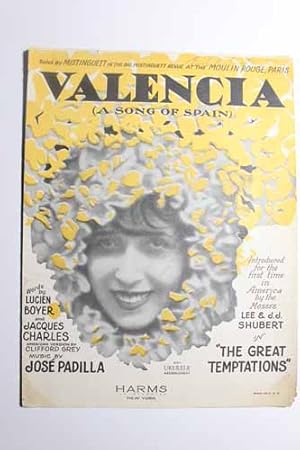 Seller image for Valencia, a Song of Spain from the GREAT TEMPTATIONS Sung by Mistinguett in the Big Mistinguett Revue At the Moulin Rouge, Paris for sale by Hammonds Antiques & Books