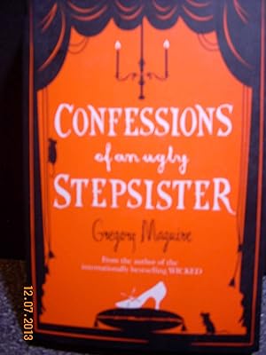 Seller image for Confessions Of An Ugly Stepsister for sale by Hammonds Antiques & Books