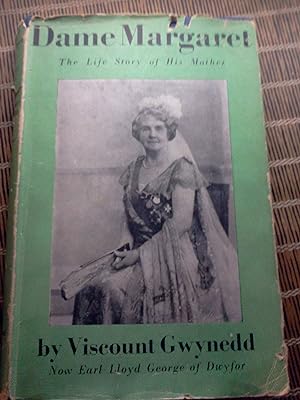 Imagen del vendedor de Dame Margaret the life story of his mother / by Viscount Gwynedd a la venta por Hammonds Antiques & Books