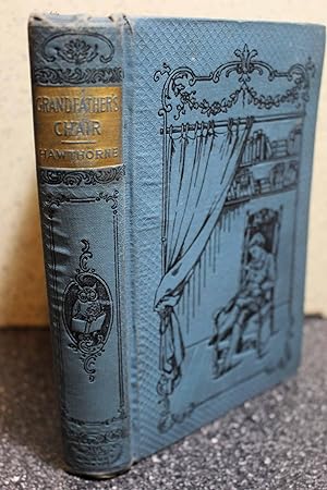 Seller image for Grandfather's Chair - True Stories from History and Biography for sale by Hammonds Antiques & Books