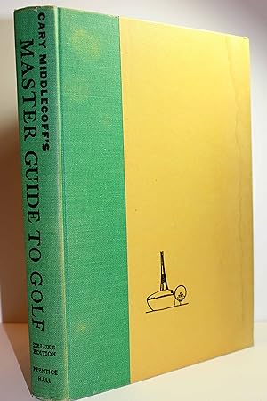 Seller image for Gary Middlecoff's Master Guide to Golf for sale by Hammonds Antiques & Books