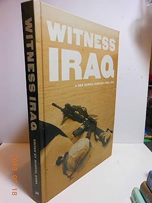 Immagine del venditore per Witness Iraq A War Journal, February - April 2003 venduto da Hammonds Antiques & Books