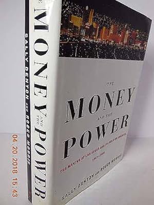 Seller image for The Money and the Power The Making of Las Vegas and Its Hold on America for sale by Hammonds Antiques & Books