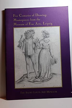 Seller image for Five Centuries of Drawing Masterpieces from the Museum of Fine Arts, Leipzig for sale by Hammonds Antiques & Books