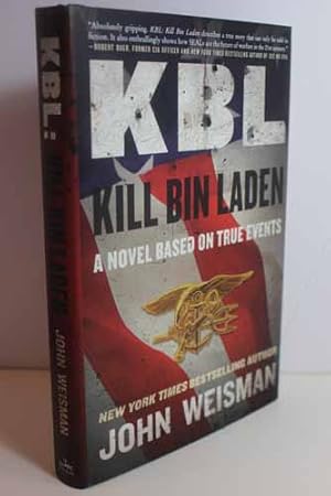 Seller image for KBL Kill Bin Laden: A Novel Based on True Events for sale by Hammonds Antiques & Books