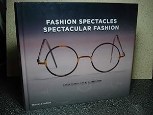 Seller image for Fashion Spectacles, Spectacular Fashion Eyewear Styles and Shapes from Vintage to 2020 for sale by Hammonds Antiques & Books