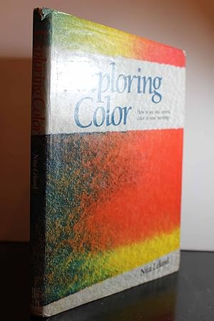 Image du vendeur pour Exploring Color How to Use and Control Color in Your Paintings mis en vente par Hammonds Antiques & Books