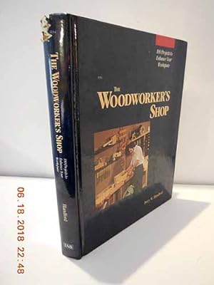 Seller image for The Woodworker's Shop 100 Projects to Enhance Your Work Space for sale by Hammonds Antiques & Books