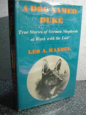 Bild des Verkufers fr A Dog Named Duke True Stories of German Shepherds at Work with the Law zum Verkauf von Hammonds Antiques & Books