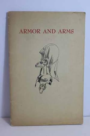 Seller image for Armor and Arms An Elementary Handbook and Guide to the Collection in the City Museum of St. Louis, Missouri, USA for sale by Hammonds Antiques & Books